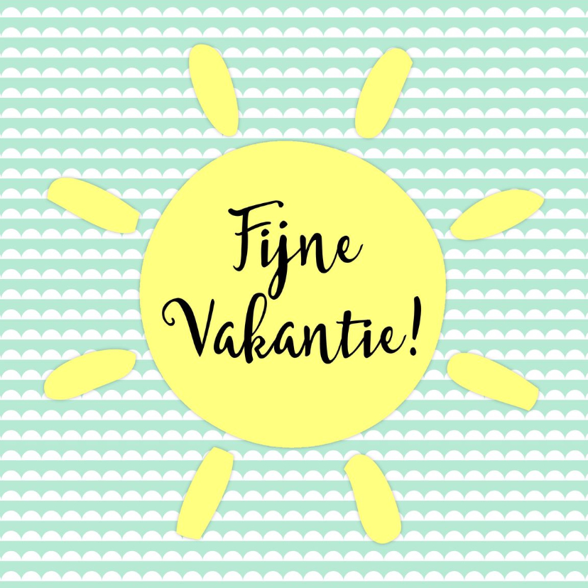 Fijne vakantie